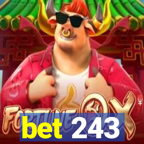 bet 243